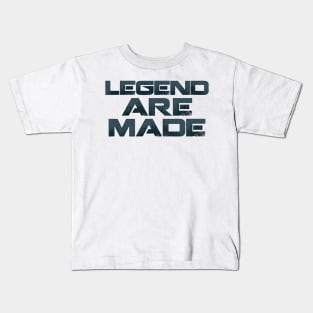 LEGEND ARE MADE Kids T-Shirt